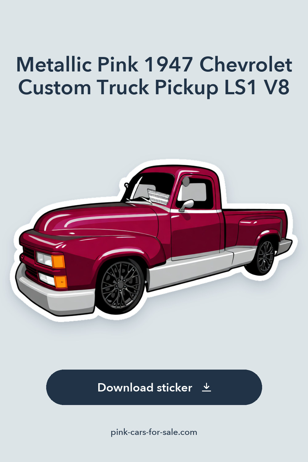 Metallic Pink 1947 Chevrolet Custom Truck Pickup LS1 V8 sticker preview